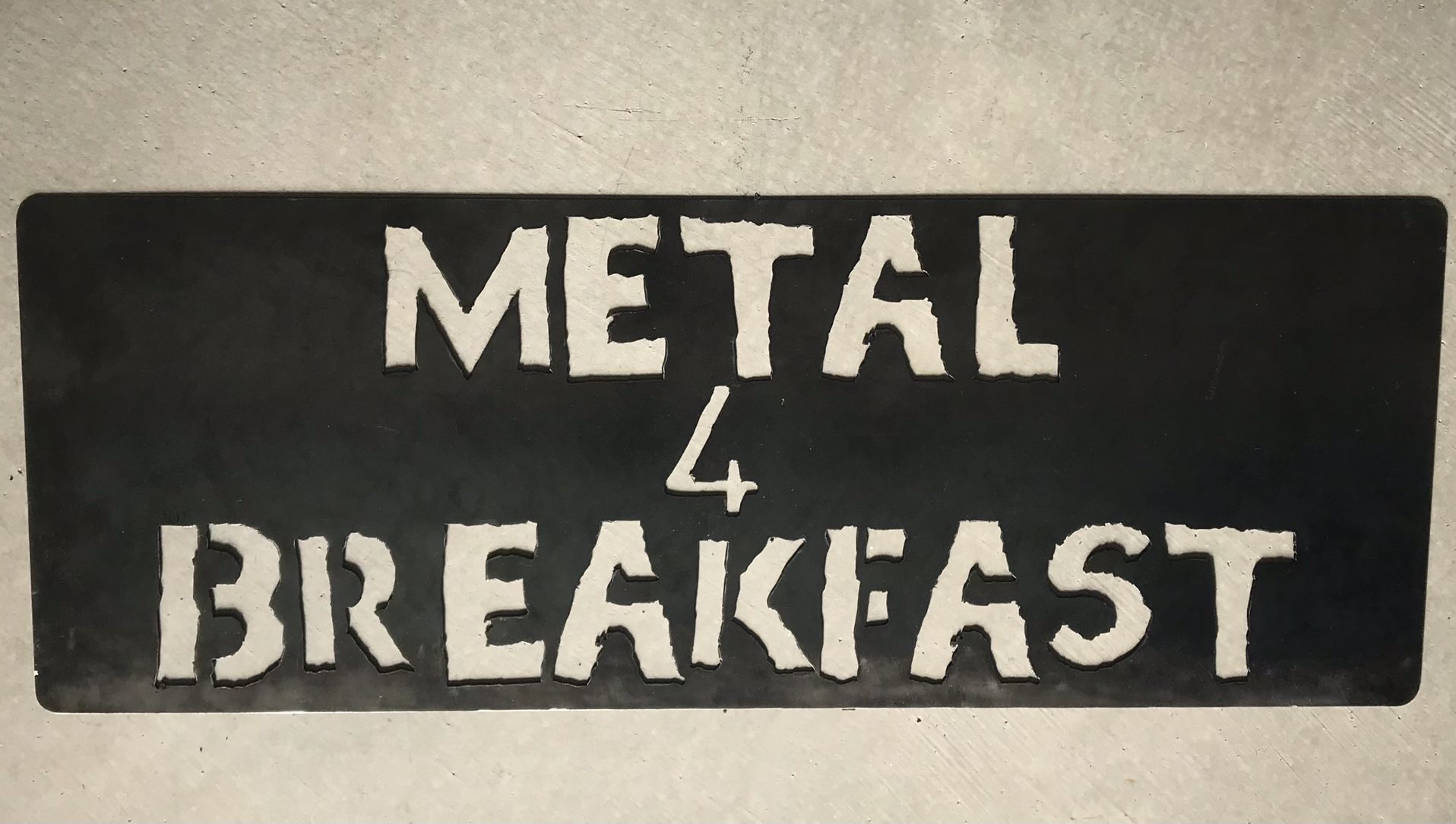Metal For Breakfast Sign 
