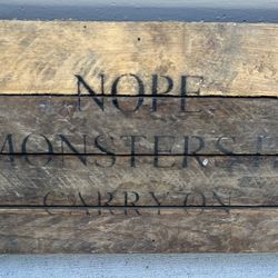 Decorative Wooden Sign “Nope No Monsters Here Carry On”