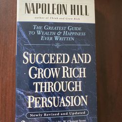Succeed and Grow Rich through Persuasion: Revised Edition by Hill, Napoleon