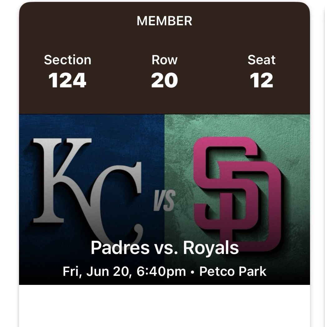 Padres Tickets (2) Vs Royals FRONT ROW section 124