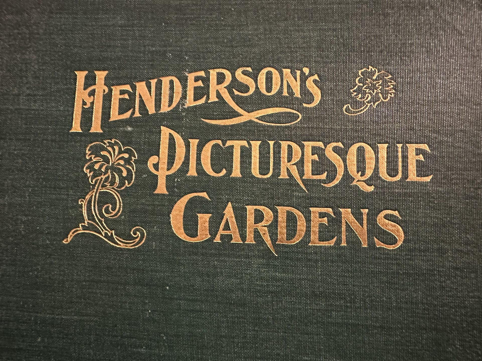 Henderson's Picturesque Gardens and Ornamental Gardening 1901 Very Rare Book