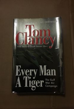 Every Man A Tiger The Gulf War Air Campaign By Tom Clancy