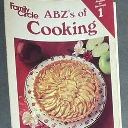 Vintage 1982 Family Circle "ABZ'S OF COOKING" Volume 1 Abalone To Beverage