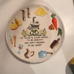 Antique Collector Plate With Saying “My House Is Clean Enough To Be Healthy And Dirty Enough To Be Happy”