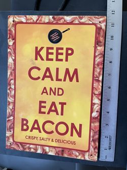 Keep Calm and Eat Bacon sign
