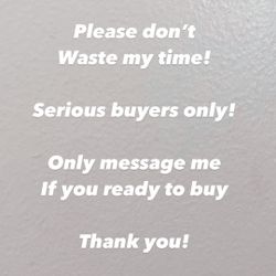 Please Don’t Waste Our Time!