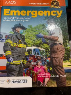 Emergency Care and Transportation of the Sick and Injured Twelfth Edition
