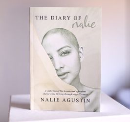 The Diary of Nalie: A Collection of Life Lessons and Reflections Through Cancer