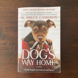 A Dog’s Way Home - W. Bruce Cameron