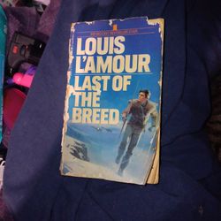 Last Of The Breed By: Louis L'Amour