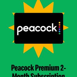 Peacock 2 Month Subscription