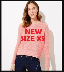 New Size Extra Small XS LOFT sweater. Cropped front with longer back. Round neck. Long sleeve. 21" long. Hits the waist. 100% Cotton.