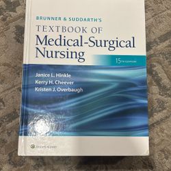 Brunner and Suddarth’s Textbook of Medical Surgical Nursing