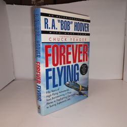 Forever Flying: Fifty Years of High-Flying Adventures, from...  (1st Ed, Signed) 