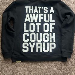 Cough Syrup hoodie
