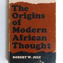 The Origins of Modern African Thought by Robert W. July 1967 HBDJ