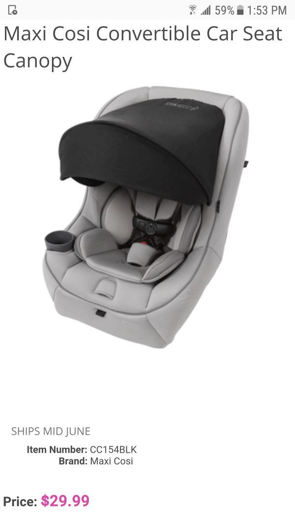 Maxi Cosi Convertible Car Seat Canopy For In Anaheim Ca Offerup