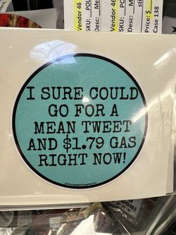 Mean tweet cheap gas sticker - 4”