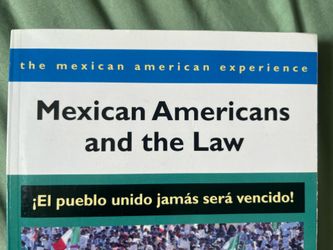 Mexican Americans, and the Law