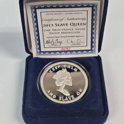 2013 Silver 1oz "Slave Queen" .999 Coin w/ Paperwork 