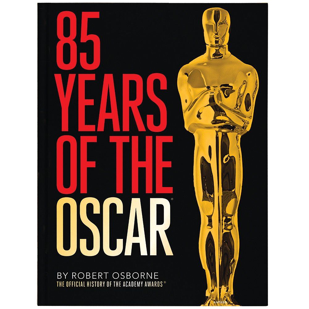 85 Years of the Oscar by Robert Osborne