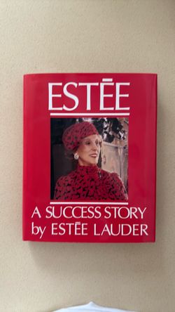 Estée: A Success Story by Estée Lauder