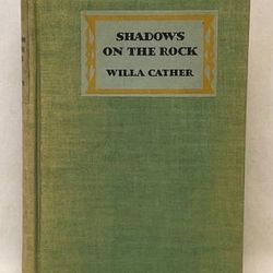 HC book Shadows on the Rock by Willa Cather 1931 1st/2nd printings before publication 
