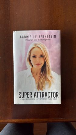 Book: Super Attractor by: Gabrielle Bernstein