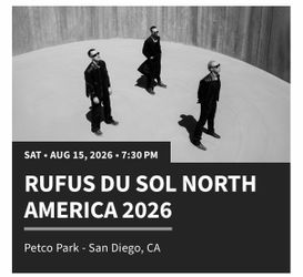 Rufus Du Sol 8/15 San Diego - 4 Tickets