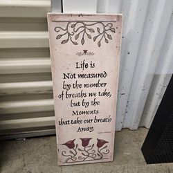 8x20 Wood Life Is Not Measured Sign