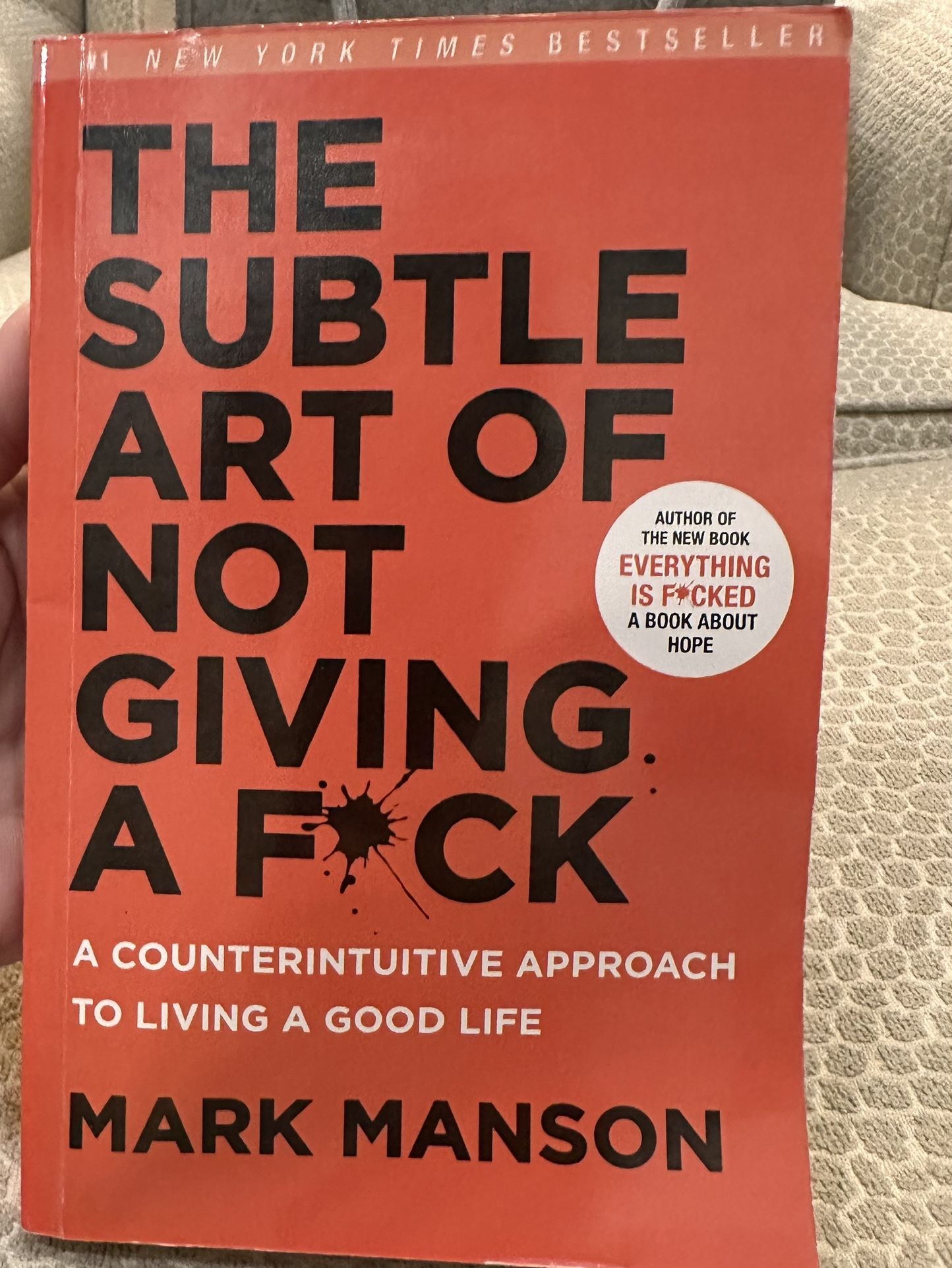 The Subtle Art Of Not Giving A F*ck by Mark Manson