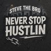 Never Stop Hustlin