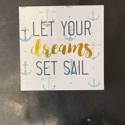 Small Decoration - Let Your Dreams Set Sail