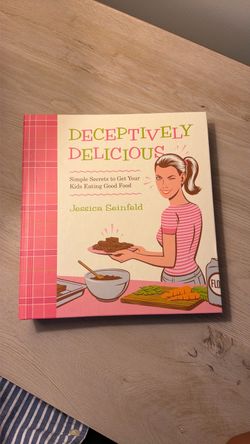 Deceptively Delicious by Jessica Seinfeld