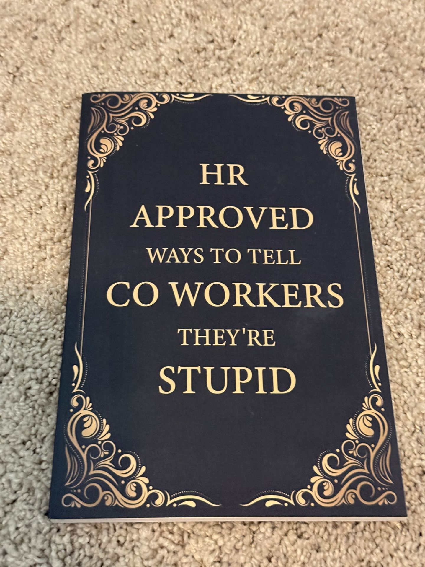 HR Approved Ways To Tell Coworkers They’re Stupid Journal