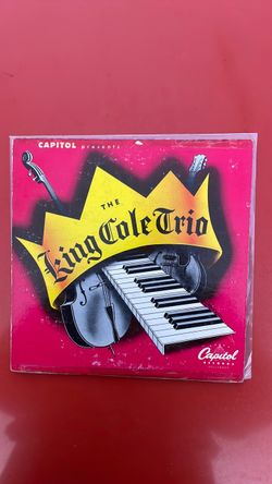 Nat ‘King’ Cole  Trio  on capital  10 “ 33 rpm