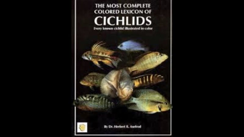 The Most Complete Colored Lexicon of Cichlids: Every Known Cichlid Illustrated in Color.