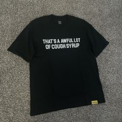 That’s A Awful Lotta Cough Syrup 