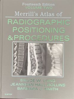 Merrill's Atlas Of Radiographic Positiining And Procedured Volume 2