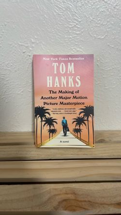 Tom Hanks The Making of Another Major Motion Picture Masterpiece Book