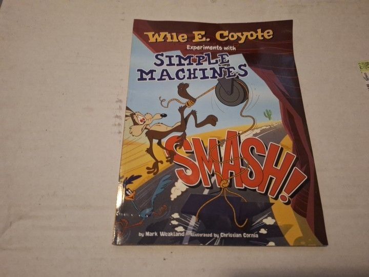 Willie E. Coyote Experiments With Simple Machines Book