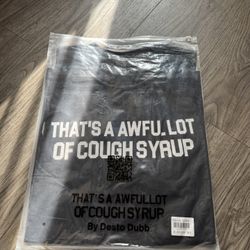 AWFUL LOT OF COUGH SYRUP TEE