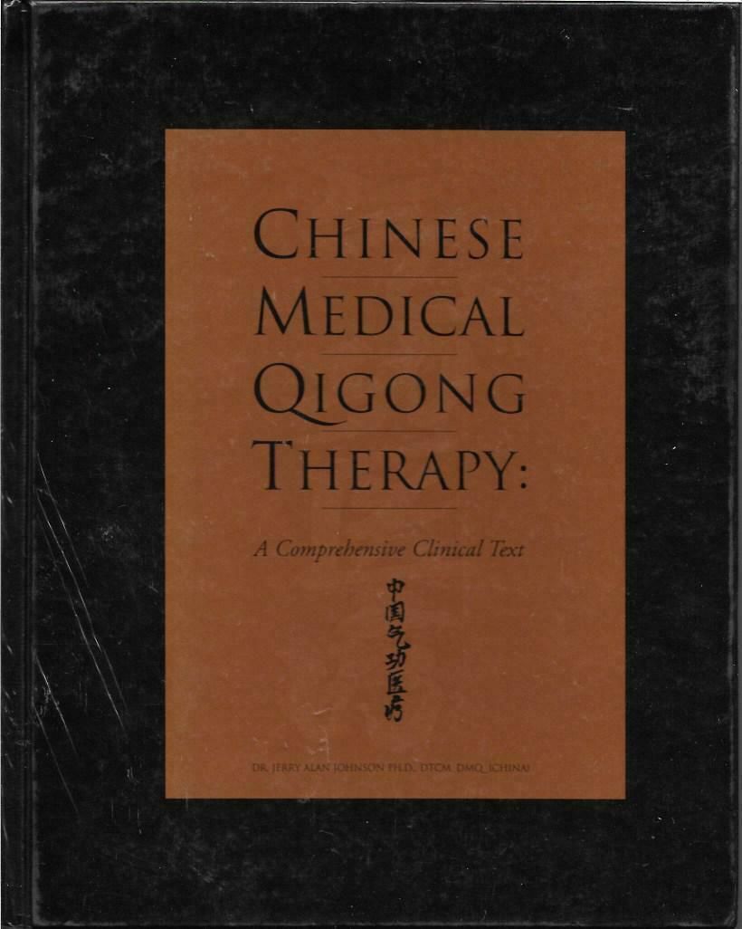 Chinese Medical Qigong Therapy: A Comprehensive Clinical Guide Used