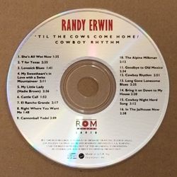 Randy Erwin - 'Til The Cows Come Home / Cowboy Rhythm CD 1989