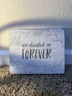 We decided on forever sign