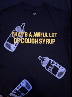 Cough syrup shirt