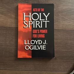 acts of the Holy Spirit God's power for living - Lloyd Ogilvie