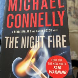 Book - The Night Fire By Michael Connelly 
