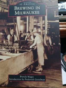 Images Of America Brewing In Milwaukee Br Brenda Magee