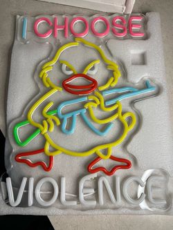 I Choose Violence Duck Neon LED Sign